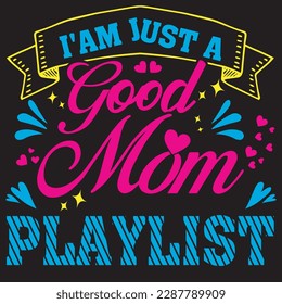 I'AM JUST A Good Mom WITH A HOOD PLAYLIST