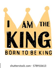 I Am The King Images Stock Photos Vectors Shutterstock