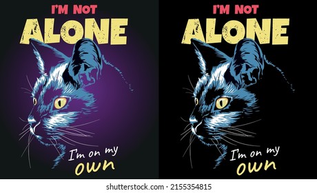 I'am Not ALONE I'am On My Own customizable vector torn for print