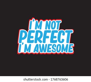 iam not perfect iam awesome eps
