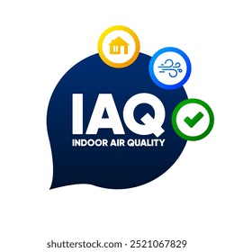 IAQ - Indoor Air Quality. A comfortable life. Clean Air. Ventilation system. Vector illustration.