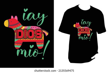 
iay dios mio! Cinco De Mayo New T-Shirt