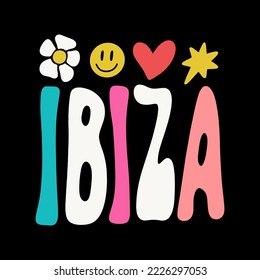 Ibiza lettering groovy trendy text. Hippy typography bright chill type print. 70s retro festival inspiration positive inscription. Perfect for posters, t shirt and more. Vector clipart illustration