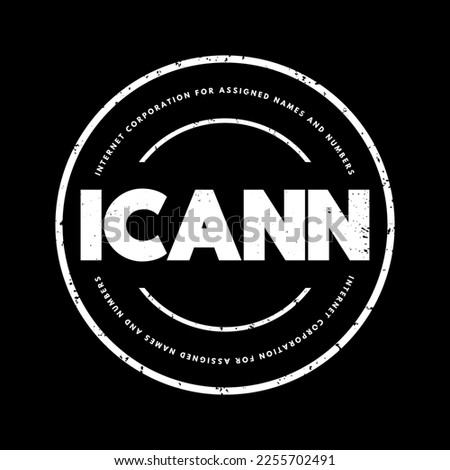 ICANN - Internet Corporation for Assigned Names and Numbers acronym text stamp, technology concept background