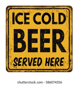 Ice cold beer vintage rusty metal sign on a white background, vector illustration