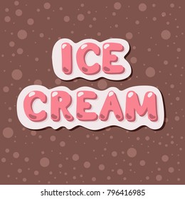 Ice cream. Caartoon bubble lettering vector.