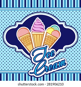 Ice cream card. Ideal for posters, advertisements, announcements, labels, banner, menu for cafe and restaurants. Cute fully editable sweet illustration drawn in vector.