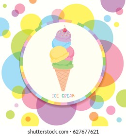 Ice Cream Cone Various Flavors Decorated With Circle Colorful Background Template.