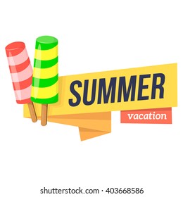 Ice cream dessert and text. Summer tropic vacation banner design. Vector illustration.