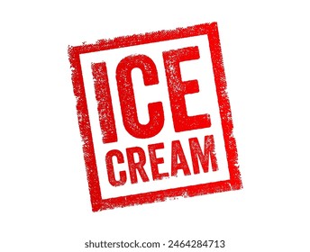 Ice Cream is a frozen dessert typically made from dairy products, such as cream and milk, combined with sweeteners, flavorings, and sometimes other ingredients, text concept stamp