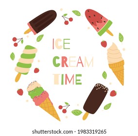 Ice cream, fruits and mint circular composition. Horn, spiral and chocolate ice cream. Vector illustration in a flat style. Lettering