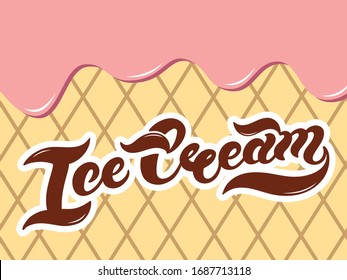 Ice cream. Hand drawn lettering. Vector illustration. Best for cafe or restaurant design