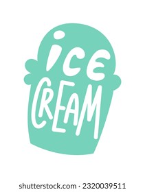 Ice cream. Hand drawn lettering in the shape of ice cream. Summer vector slogan