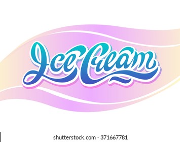 Ice Cream Hand Drawn Lettering. Modern Typography For Packaging, Advertising, Banner.