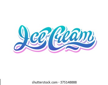 Ice Cream Hand Drawn Lettering. Modern Typography For Packaging, Advertising, Banner.