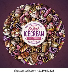Ice Cream hand drawn vector doodles illustration. Sweets poster design. Sweet food elements and objects cartoon background. Bright colors funny picture