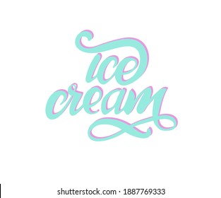 Ice Cream hand lettering, custom typography, isolated on white background. Vector type illustration.