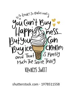 Ice cream and hand letterings design for fashion graphics, t shirt prints etc