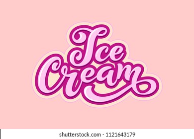 Ice Cream handwritten inscriptions. Logo for ice cream, labels, stickers and badges. Ice cream for a cafe or a pastry shop. Vector illustration.