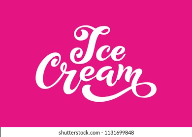 Ice Cream handwritten inscriptions. Logo for ice cream, labels, stickers and badges. Ice cream for a cafe or a pastry shop. Vector illustration.