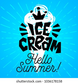 Ice Cream Hello Summer cone Colorful logo emblem ray shine Label poster stickers food jar smoothie sketch style fresh healthy ice cream organic. Hand drawn vector illustration.