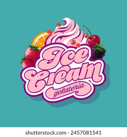 Ice Cream logo. Gelateria icon. Italian Ice Cream. Lettering with ice cream and berries.