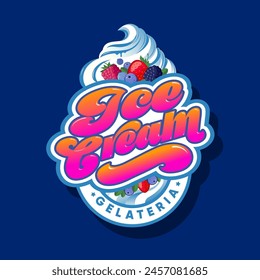 Ice Cream logo. Gelateria icon. Italian Ice Cream. Lettering with ice cream and berries.