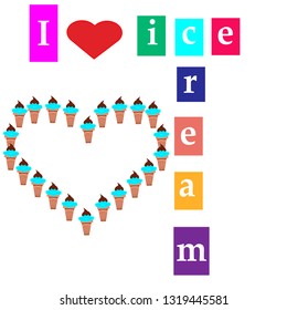ice cream. i love ice cream vector illustration for t-shirt print,wallpaper,poster and other uses