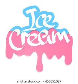 Ice Cream, melting cream, isolated sticker, calligraphy lettering, words design templates, vector illustration