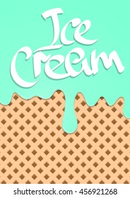 Ice Cream, mint melting cream, calligraphy lettering on wafer background, brochure design, size A4, vector illustration