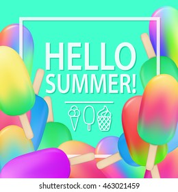 Ice cream on a stick poster. Hello summer illustration. Berry and fruit sweet frozen dessert for kids. Summer cold juice vector illustration for menu design or food posters and banners.