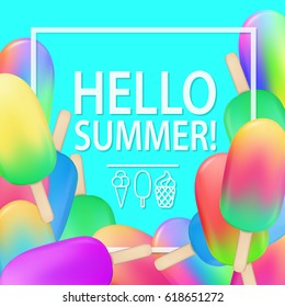 Ice cream on a stick poster. Hello summer illustration. Berry and fruit sweet frozen dessert for kids. Summer cold juice vector illustration for menu design or food posters and banners.