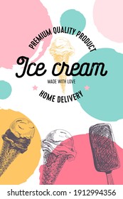 Ice cream poster, retro hand drawn vector illustration. Template element for frozen sweet dessert packaging label design, vintage engraving sketch. Modern background.