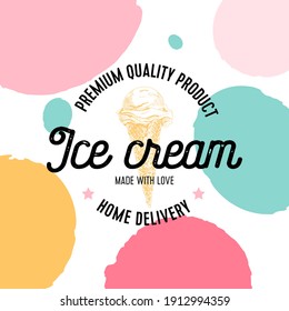 Ice cream poster, retro hand drawn vector illustration. Template element for frozen sweet dessert packaging label design, vintage engraving sketch. Modern background.