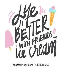 Ice cream quote. Hand lettering illustration for menu, cafe, banner