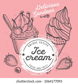 Ice cream restaurant menu. Vector dessert food flyer for bar and cafe. Design template with vintage hand-drawn illustrations.