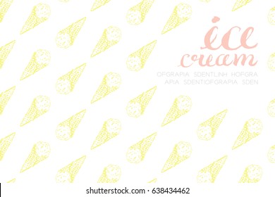Ice cream scoop cone pattern hand drawing illustration ink brush style yellow color and ice cream text pink color isolated on white background, with copy space