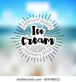 Ice Cream shop Design Labels. Vector Illustration. Retro design element. Vintage Emblem Creamery. Ice Cream and Frozen Yogurt Logos. Summer badges.