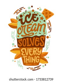 Ice cream solves everything - Colorfull illustration with ice cream lettering for decoration design. Ice cream cone shape design with cherry and leaves decor. Food concept. Sweet food.