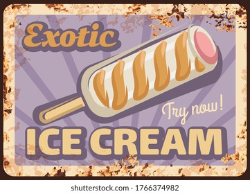 Ice cream stick, metal rusty vector plate. Milk ice cream bar on stick with white chocolate, caramel swirls and fruit stuffing vintage illustration. Exotic sweets and frozen dessert retro banner