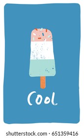 Ice cream summer illustration in vector. Cool text quote for summertime card or poster.