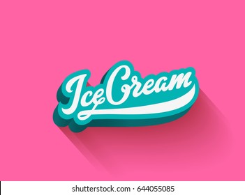 Ice Cream text 3D Vector Lettering poster design template.
Vintage retro calligraphic typography word.