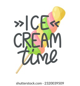 Ice cream time. Hand drawn lettering about ice cream. Ice lolly. Summer vector illustration