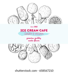 Ice cream top view frame. Vector sketch for vintage menu design. Hand drawn food elements with ice cream, berries and fruits. Healthy dessert