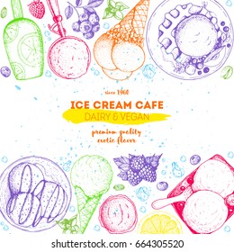 Ice cream top view frame. Food for dessert. Vector sketch for vintage menu design. Hand drawn food elements with ice cream, berries and fruits. Ice cream cafe menu.