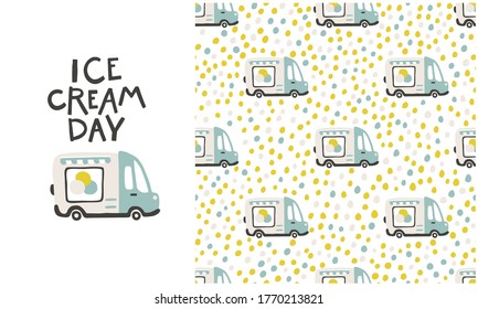 Ice cream trailer seamless pattern. Vector childish illustration in scandinavian simple hand-drawn style on polka dot background. The limited palette for printing on baby clothes, digital paper.