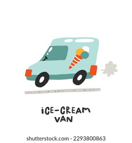 Ice cream van. Hand drawn illustration in cartoon style. Transport toys. Cute concept for children's print. Illustration for the design postcard, textiles, apparel