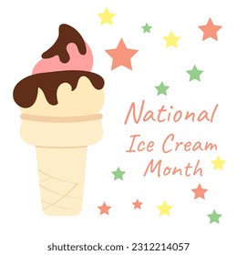  Ice cream in a waffle glass and stars. Lettering National Ice Cream Month. 