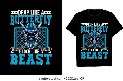 Eishockey Grafik T-Shirt Design Drop wie ein Schmetterling Block wie ein Biest