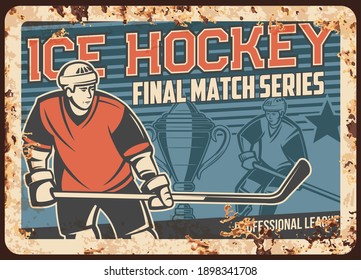 Ice hockey league tournament matches rusty metal plate. Professional player, forward skating with stick in hand, sport competition winners cup vector. Ice hockey championship game retro banner